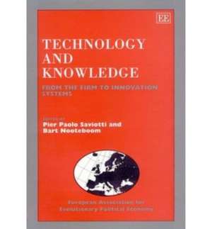 Technology and Knowledge – From the Firm to Innovation Systems de Pier P. Saviotti