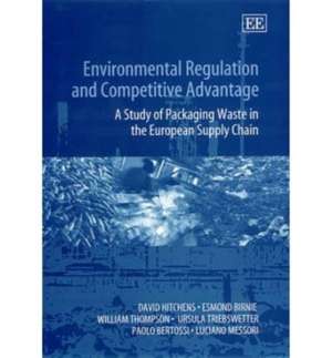 Environmental Regulation and Competitive Advanta – A Study of Packaging Waste in the European Supply Chain de David Hitchens