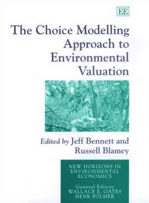 The Choice Modelling Approach to Environmental Valuation de Jeff Bennett