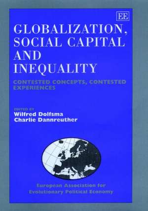 Globalization, Social Capital and Inequality – Contested Concepts, Contested Experiences de Wilfred Dolfsma