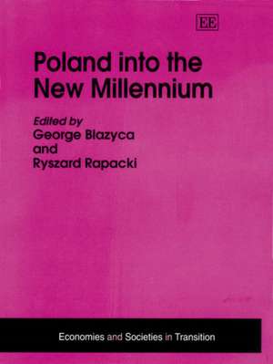 Poland into the New Millennium de George Blazyca