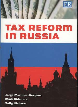 Tax Reform in Russia de Jorge Martinez–vazque