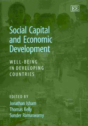 Social Capital and Economic Development – Well–being in Developing Countries de Jonathan Isham