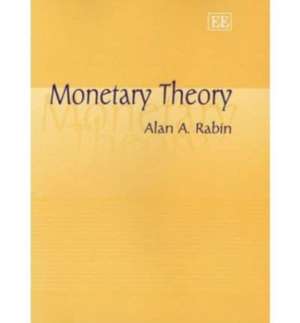 Monetary Theory de Alan A. Rabin