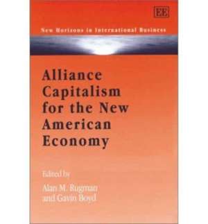 Alliance Capitalism for the New American Economy de Alan M. Rugman