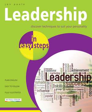 Leadership in easy steps de Jon Poole