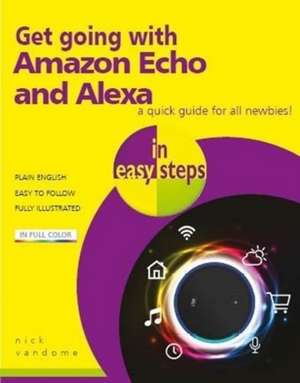 Get Going with Amazon Echo and Alexa in Easy Steps de Nick Vandome