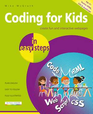 Coding for Kids in easy steps de Mike McGrath