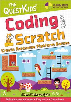 Coding with Scratch - Create Awesome Platform Games de Max Wainewright