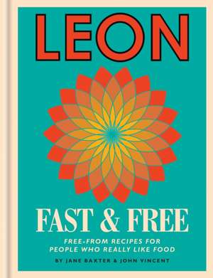 Leon: Leon Fast & Free de Jane Baxter