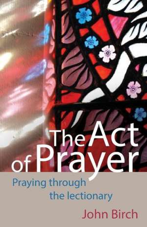 The Act of Prayer de John Birch