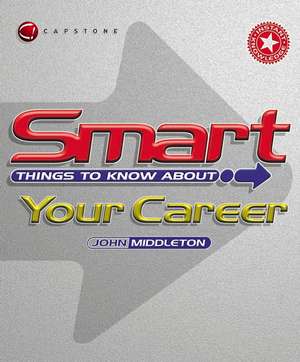 Smart Things to Know About Your Career de J. Middleton