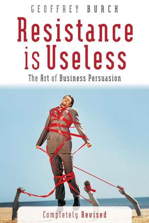 Resistance Is Useless de Geoffrey Burch