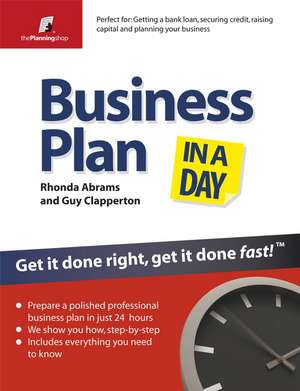 Business Plan In A Day: Get It Done Right, Get it Done Fast de Rhonda Abrams