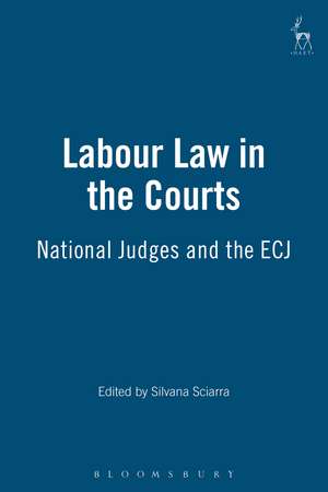 Labour Law in the Courts: National Judges and the ECJ de Silvana Sciarra