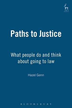 Paths to Justice: What people do and think about going to law de Hazel Genn