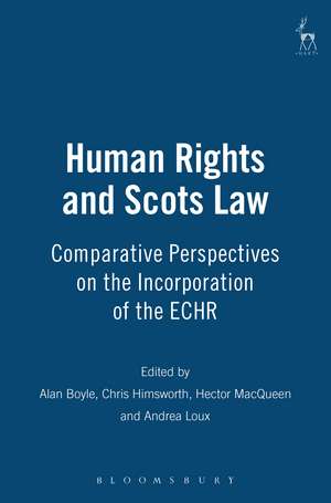 Human Rights and Scots Law: Comparative Perspectives on the Incorporation of the ECHR de Alan Boyle