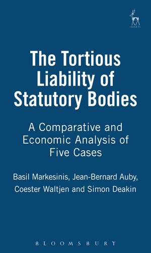 The Tortious Liability of Statutory Bodies: A Comparative and Economic Analysis of Five Cases de Basil S Markesinis