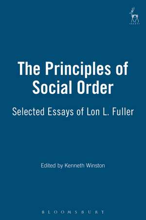 The Principles of Social Order: Selected Essays of Lon L. Fuller de Kenneth Winston