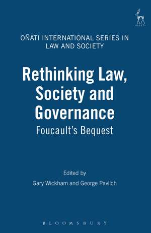 Rethinking Law, Society and Governance: Foucault's Bequest de Gary Wickham