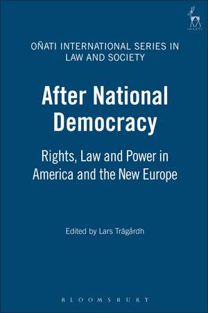 After National Democracy: Rights, Law and Power in America and the New Europe de Lars Trägårdh