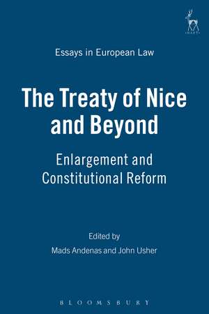 The Treaty of Nice and Beyond: Enlargement and Constitutional Reform de Mads Andenas