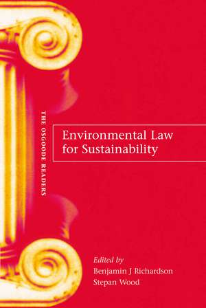 Environmental Law for Sustainability: A Reader de Benjamin J Richardson