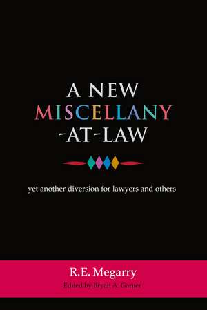 A New Miscellany-at-Law: Yet Another Diversion for Lawyers and Others de ROBERT MEGARRY