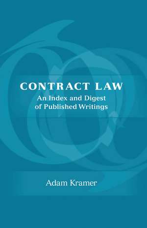 Contract Law: An Index and Digest of Published Writings de Adam Kramer KC