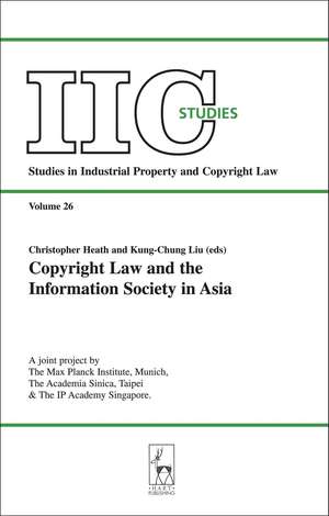 Copyright Law and the Information Society in Asia de Christopher Heath