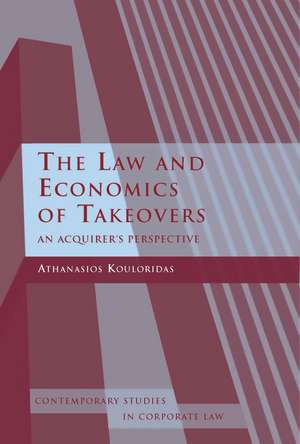 The Law and Economics of Takeovers: An Acquirer's Perspective de Athanasios Kouloridas