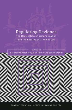 Regulating Deviance: The Redirection of Criminalisation and the Futures of Criminal Law de Bernadette McSherry