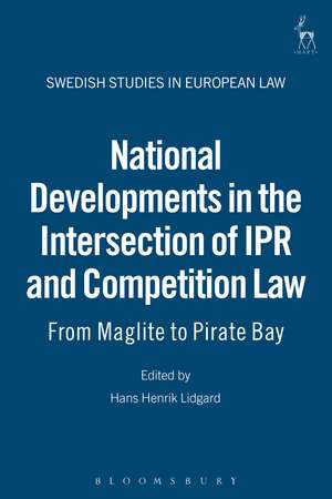 National Developments in the Intersection of IPR and Competition Law: From Maglite to Pirate Bay de Hans Henrik Lidgard