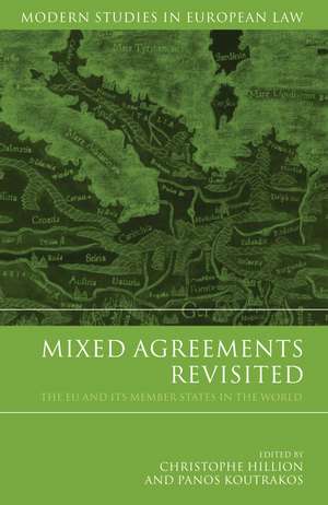 Mixed Agreements Revisited: The EU and its Member States in the World de Professor Christophe Hillion