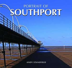 Portrait of Southport de Andy Stansfield