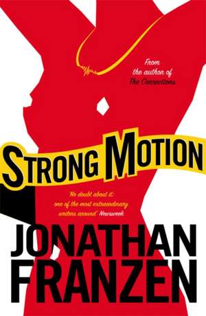 Strong Motion de Jonathan Franzen