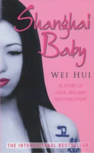 Shanghai Baby de Wei Hui Zhou