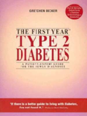 The First Year: Type 2 Diabetes de Gretchen Becker