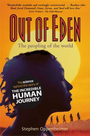 Out of Eden: The Peopling of the World de Stephen Oppenheimer