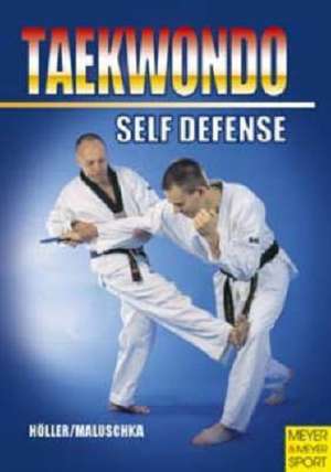 Taekwondo Self-Defense: Strength Training de Jürgen Höller