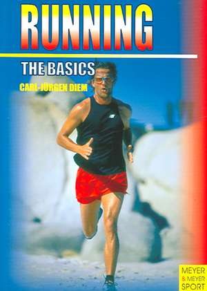 Running: The Basics de Carl-Jurgen Diem