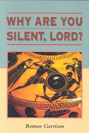 Why are You Silent, Lord? de Roman Garrison