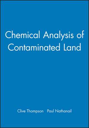 Chemical Analysis of Contaminated Land de KC Thompson