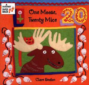 One Moose, Twenty Mice de Clare Beaton