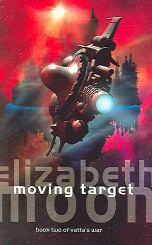 Moving Target de Elizabeth Moon