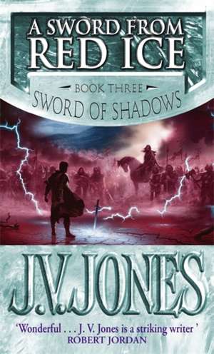 A Sword From Red Ice de J V Jones