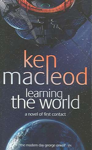 Learning the World de Ken MacLeod