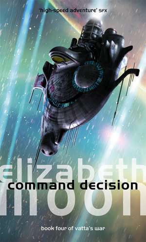 Command Decision: Vatta's War: Book Four de Elizabeth Moon