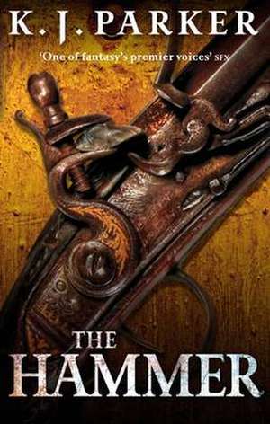 The Hammer de K. J. Parker