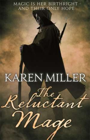 The Reluctant Mage de Karen Miller